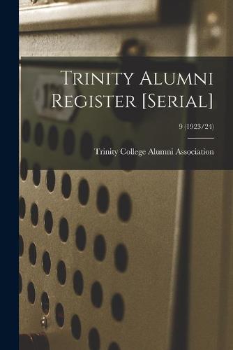 Trinity Alumni Register [serial]; 9 (1923/24)