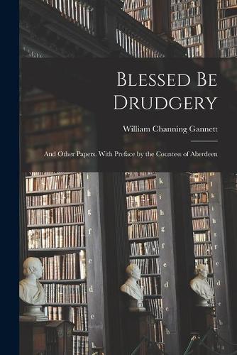 Blessed Be Drudgery