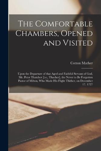 The Comfortable Chambers, Opened and Visited