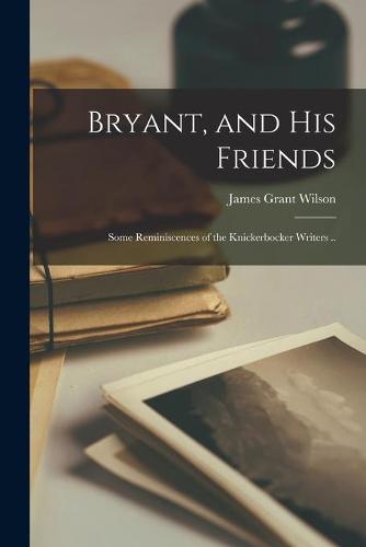 Bryant, and His Friends