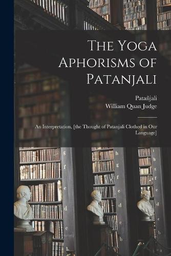The Yoga Aphorisms of Patanjali