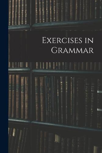 Exercises in Grammar