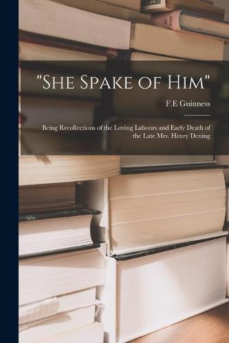 "She Spake of Him"