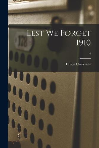 Lest We Forget 1910; 4