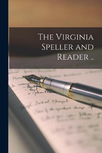 The Virginia Speller and Reader ..