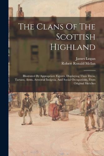The Clans Of The Scottish Highland