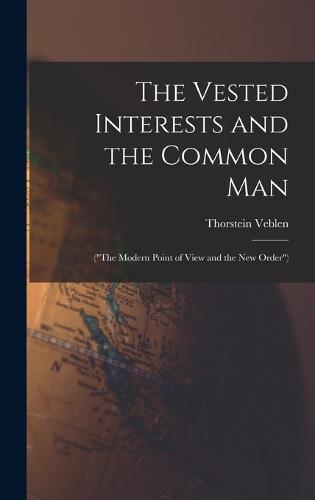 The Vested Interests and the Common Man