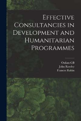 Effective Consultancies in Development and Humanitarian Programmes