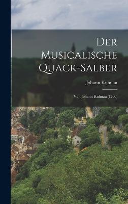 Der Musicalische Quack-Salber
