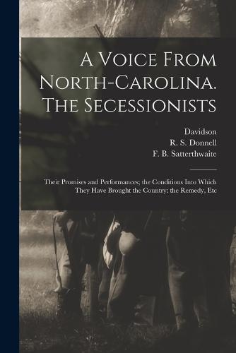 A Voice From North-Carolina. The Secessionists