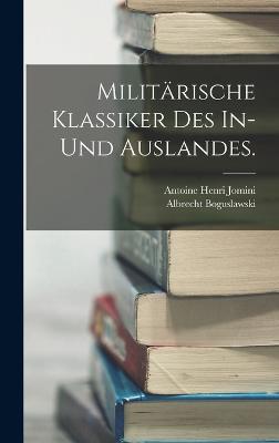 Militärische Klassiker des In- und Auslandes.