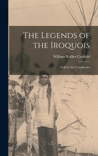 The Legends of the Iroquois