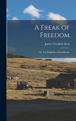 A Freak of Freedom; or, The Republic of San Marino