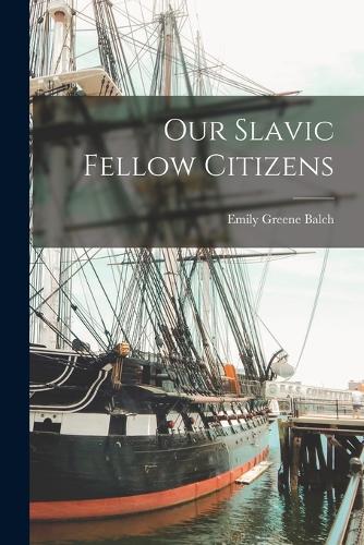 Our Slavic Fellow Citizens