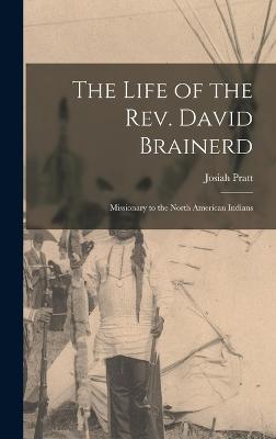 The Life of the Rev. David Brainerd