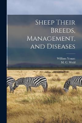 Sheep Their Breeds, Management, and Diseases