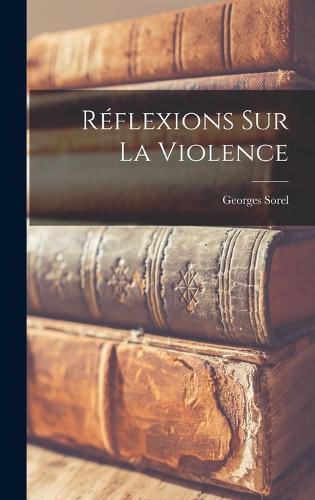 Réflexions Sur La Violence