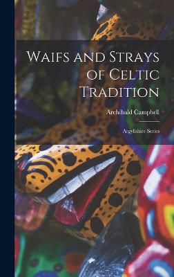 Waifs and Strays of Celtic Tradition