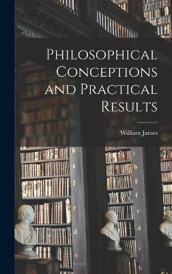 Philosophical Conceptions and Practical Results