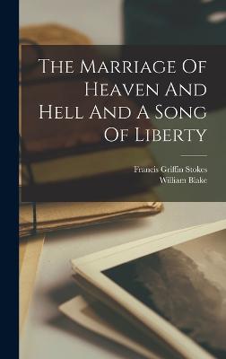 The Marriage Of Heaven And Hell And A Song Of Liberty