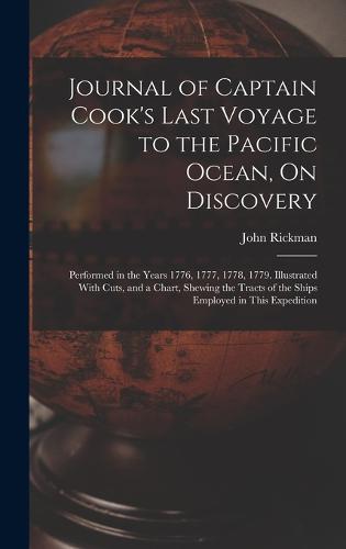 Journal of Captain Cook's Last Voyage to the Pacific Ocean, On Discovery