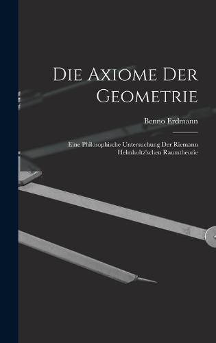 Die Axiome der Geometrie