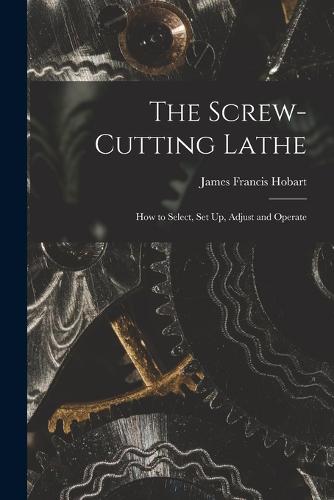 The Screw-Cutting Lathe