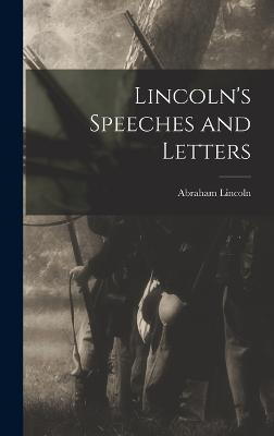 Lincoln's Speeches and Letters