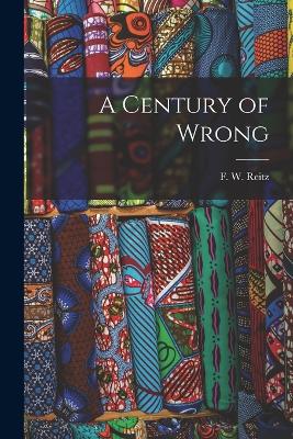A Century of Wrong