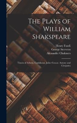 The Plays of William Shakspeare