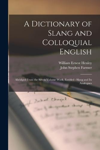 A Dictionary of Slang and Colloquial English