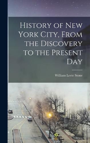 History of New York City, From the Discovery to the Present Day