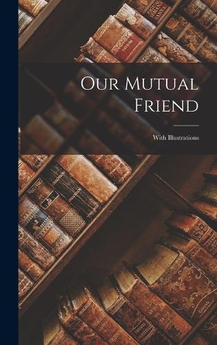 Our Mutual Friend
