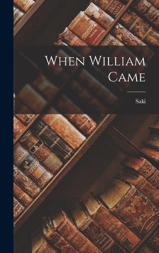 When William Came