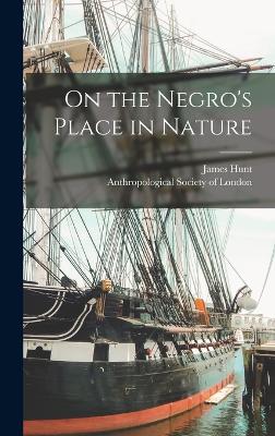 On the Negro's Place in Nature