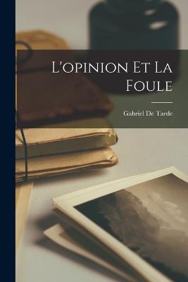 L'opinion Et La Foule
