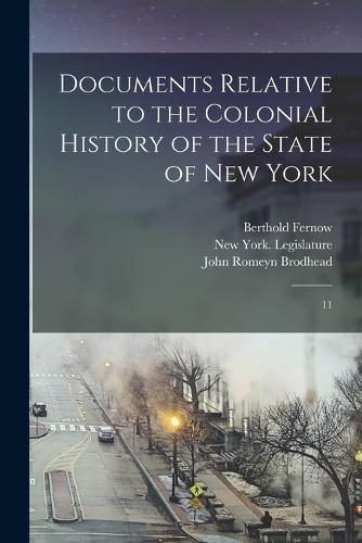 Documents Relative to the Colonial History of the State of New York