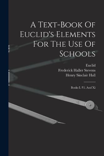 A Text-book Of Euclid's Elements For The Use Of Schools