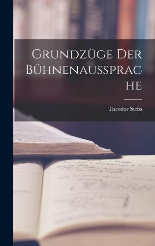 Grundzüge der Bühnenaussprache