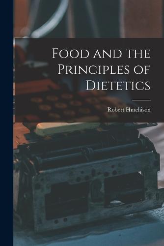 Food and the Principles of Dietetics