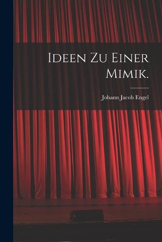 Ideen zu einer Mimik.