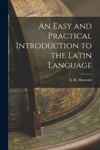 An Easy and Practical Introduction to the Latin Language