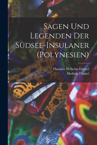 Sagen und legenden der Südsee-Insulaner (Polynesien)