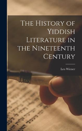 The History of Yiddish Literature in the Nineteenth Century