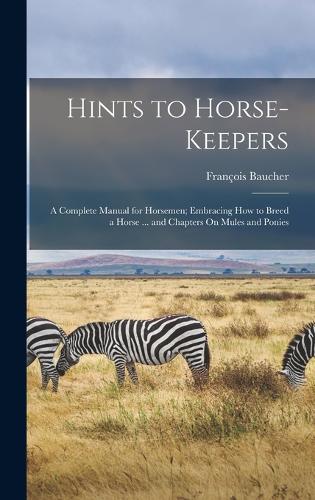 Hints to Horse-Keepers