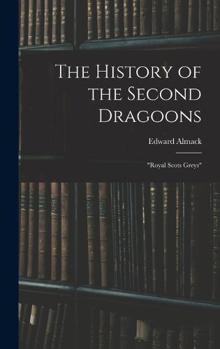The History of the Second Dragoons