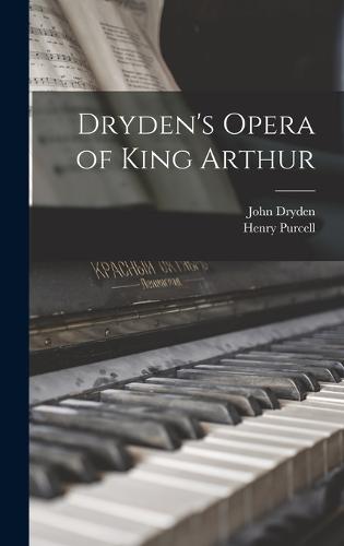 Dryden's Opera of King Arthur
