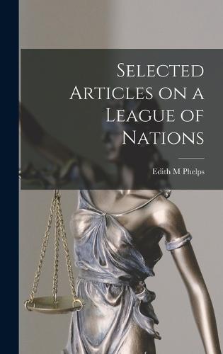 Selected Articles on a League of Nations