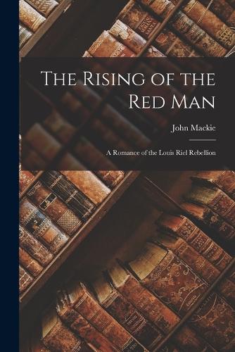 The Rising of the Red Man