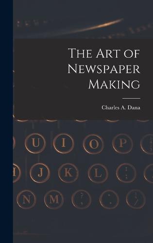 The Art of Newspaper Making